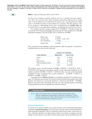 Username: Gale PooleyBook: Real Estate Principles: A Value Approach, 4th Edition. No part of any book may be reproduced or 
transmitted in any form by any means without the publisher's prior written permission. Use (other than pursuant to the qualified 
fair use privilege) in violation of the law or these Terms of Service is prohibited. Violators will be prosecuted to the full extent of 
the law. 
2776258 2014/09/13 2.89.220.176 
 