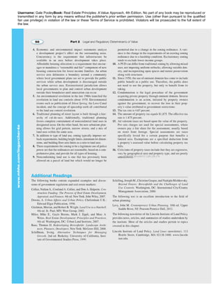 Username: Gale PooleyBook: Real Estate Principles: A Value Approach, 4th Edition. No part of any book may be reproduced or 
transmitted in any form by any means without the publisher's prior written permission. Use (other than pursuant to the qualified 
fair use privilege) in violation of the law or these Terms of Service is prohibited. Violators will be prosecuted to the full extent of 
the law. 
2776258 2014/09/13 2.89.220.176 
 