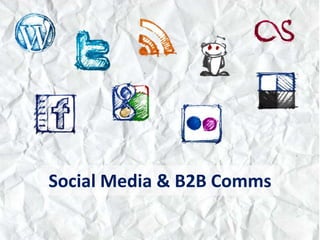Social Media & B2B Comms
 