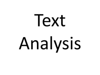 Text
Analysis
 
