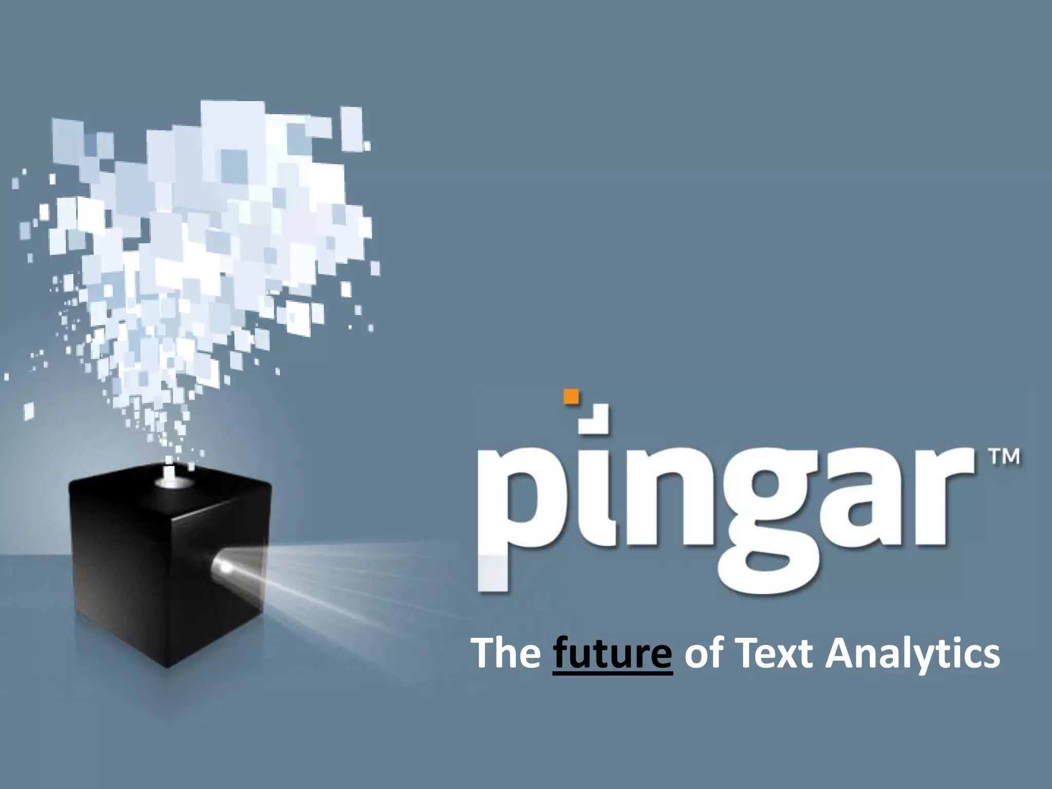 The future of Text Analytics
 