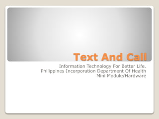 Text and call | PPT
