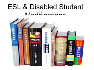 ESL & Disabled Student Modifications 