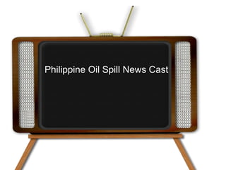 Philippine Oil Spill News Cast 