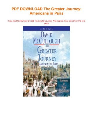 PDF DOWNLOAD The Greater Journey:
Americans in Paris
if you want to download or read The Greater Journey: Americans in Paris click link in the next
page
 