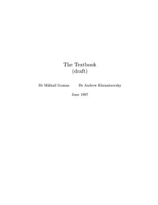 The Textbook
(draft)
Dr Mikhail Goman Dr Andrew Khramtsovsky
June 1997
 