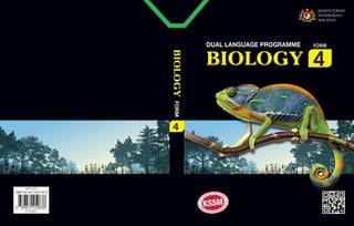 KEMENTERIAN
PENDIDIKAN
MALAYSIA
4
DUAL LANGUAGE PROGRAMME
BIOLOGY
FORM
4
BIOLOGY
RM14.90
FT734001
 