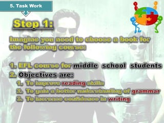 5. Task Work
 
