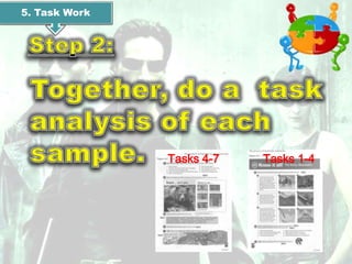 5. Task Work




               Tasks 4-7   Tasks 1-4
 