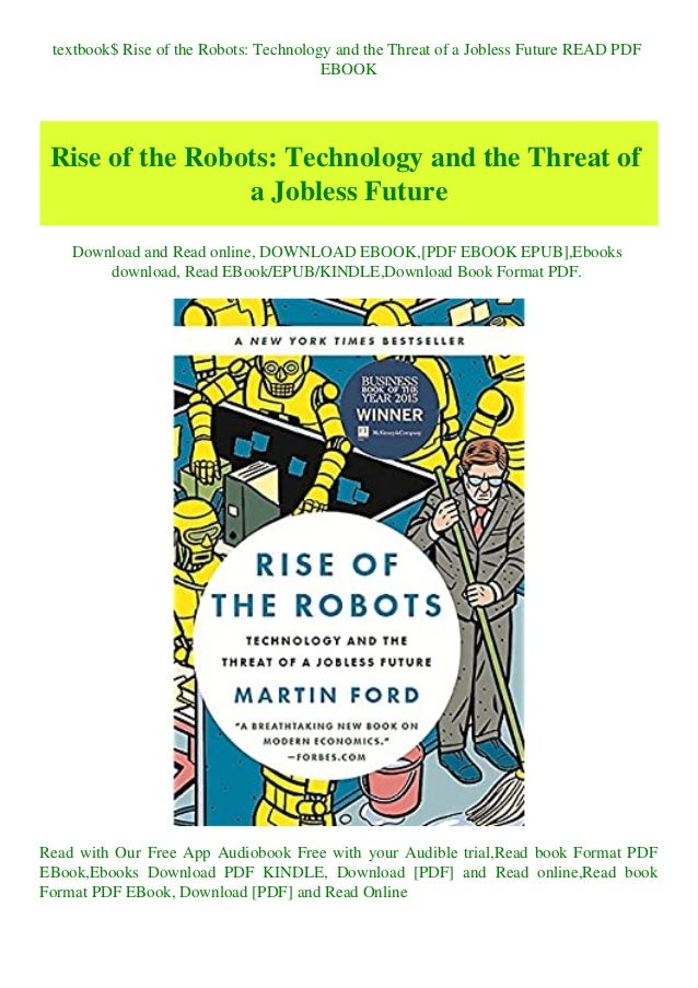 Textbook Rise Of The Robots Technology And The Threat Of A Jobless F