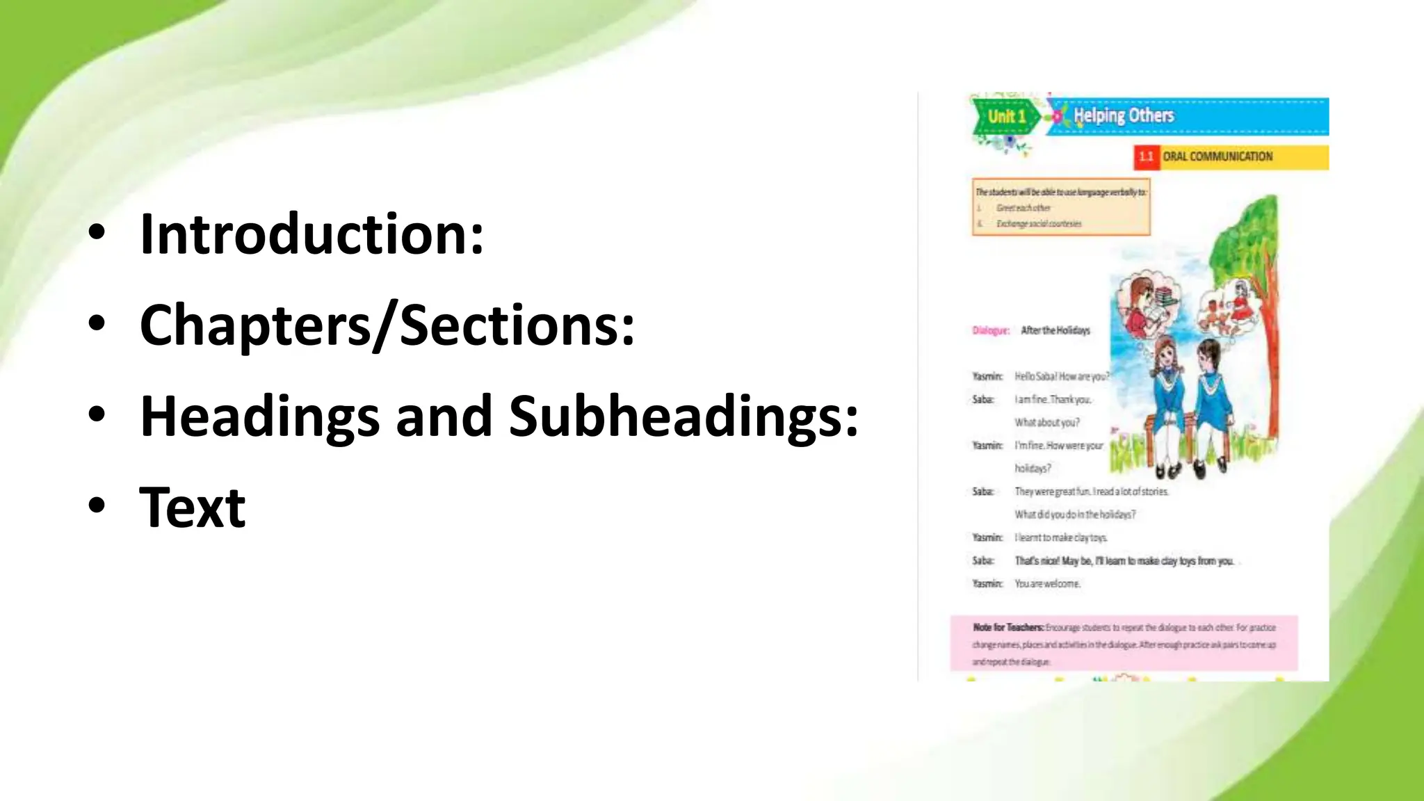 • Introduction:
• Chapters/Sections:
• Headings and Subheadings:
• Text
 