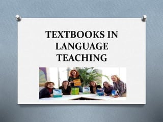 TEXTBOOKS IN
LANGUAGE
TEACHING
 