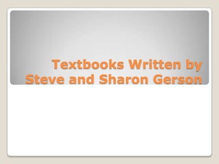 Textbooks Written by
Steve and Sharon Gerson
 