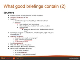 What good briefings contain (2)
Structure
Jochen Mebus
 