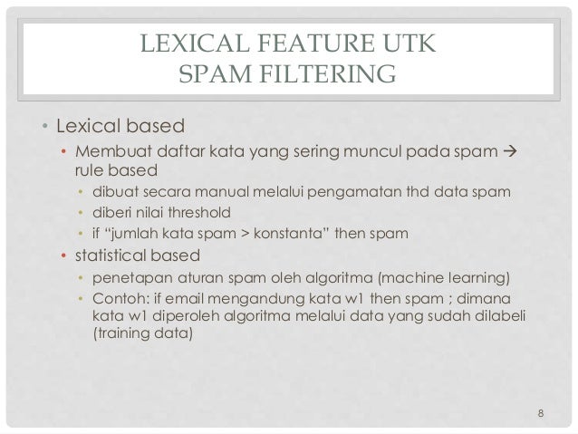 Kategorisasi/Klasifikasi Teks (kasus: Spam Filtering) Kategorisasi/Klasifikasi Teks (kasus: Spam Filtering)