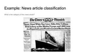 Example: News article classification
What is the category of this news article?
 