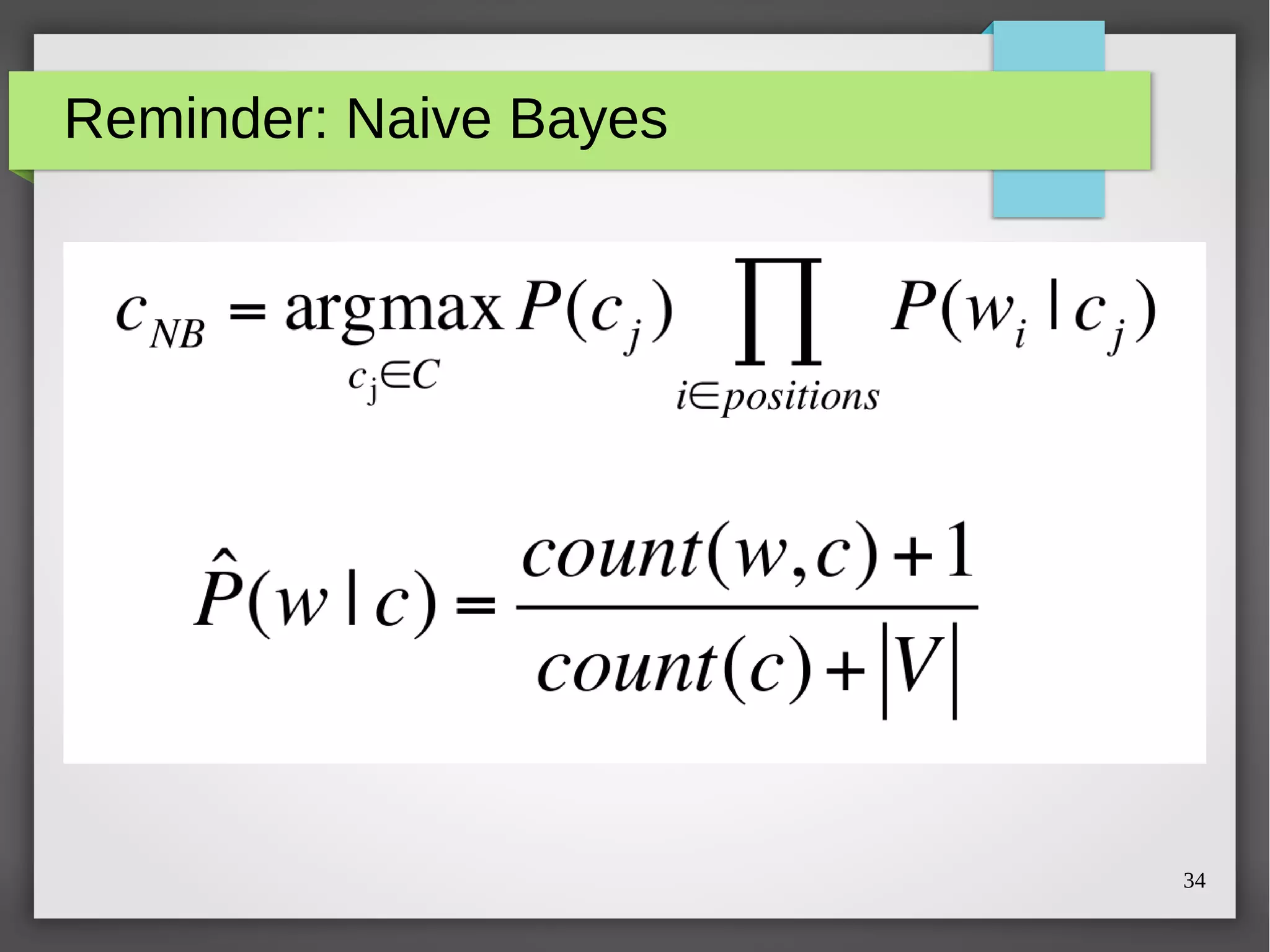 34
Reminder: Naive Bayes
 