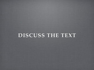 DISCUSS THE TEXT
 