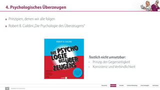 SEO Keywords Redaktion Technik Content Marketing Link-Strategien Link-Detox
Redaktion für Konversion
4. Psychologisches Überzeugen
37
‣ Prinzipien, denen wir alle folgen
‣ Robert B. Cialdini„Die Psychologie des Überzeugens“
Textlich nicht umsetzbar:
• Prinzip der Gegenseitigkeit
• Konsistenz und Verbindlichkeit
 