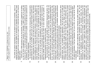 Texte n° 14 - STENDHAL, Le Rouge et le noir, 1830 -
     Ière partie chapitre XXVI : Le monde ou ce qu!il manque aux riches

     Stendhal - Le Rouge et le noir - Le séminaire (Première partie, chapitre XXVI)

     ! À la vérité, les actions importantes de sa vie étaient savamment conduites ; mais il ne
     soignait pas les détails, et les habiles au séminaire ne regardent qu"aux détails. Aussi
     passait-il déjà parmi ses camarades pour un esprit fort. Il avait été trahi par une foule de
     petites actions.
 5   ! À leurs yeux, il était convaincu de ce vice énorme, il pensait, il jugeait par lui-même,
     au lieu de suivre aveuglément l"autorité et l"exemple. L"abbé Pirard ne lui avait été
     d"aucun secours ; il ne lui avait pas adressé une seule fois la parole hors du tribunal de
     la pénitence, où encore il écoutait plus qu"il ne parlait. Il en eût été bien autrement s"il
     eût choisi l"abbé Castanède.
10      Du moment que Julien se fut aperçu de sa folie, il ne s"ennuya plus. Il voulut connaître
     toute l"étendue du mal, et, à cet effet, sortit un peu de ce silence hautain et obstiné avec
     lequel il repoussait ses camarades. Ce fut alors qu"on se vengea de lui. Ses avances
     furent accueillies par un mépris qui alla jusqu"à la dérision. Il reconnut que, depuis son
     entrée au séminaire, il n"y avait pas eu une heure, surtout pendant les récréations, qui
15   n"eût porté conséquence pour ou contre lui, qui n"eût augmenté le nombre de ses
     ennemis, ou ne lui eût concilié la bienveillance de quelque séminariste sincèrement
     vertueux ou un peu moins grossier que les autres. Le mal à réparer était immense, la
     tâche fort difﬁcile. Désormais l"attention de Julien fut sans cesse sur ses gardes ; il
     s"agissait de se dessiner un caractère tout nouveau.
20        Les mouvements de ses yeux, par exemple, lui donnèrent beaucoup de peine. Ce
     n"est pas sans raison qu"en ces lieux-là on les porte baissés. Quelle n"était pas ma
     présomption à Verrières! se disait Julien, je croyais vivre ; je me préparais seulement à
     la vie ; me voici enﬁn dans le monde, tel que je le trouverai jusqu"à la ﬁn de mon rôle,
     entouré de vrais ennemis. Quelle immense difﬁculté, ajoutait-il, que cette hypocrisie de
25   chaque minute ; c"est à faire pâlir les travaux d"Hercule! L"Hercule des temps modernes,
     c"est Sixte-Quint trompant quinze années de suite, par sa modestie, quarante cardinaux
     qui l"avaient vu vif et hautain pendant toute sa jeunesse.
         La science n"est donc rien ici! se disait-il avec dépit ; les progrès dans le dogme, dans
     l"histoire sacrée, etc., ne comptent qu"en apparence. Tout ce qu"on dit à ce sujet est
30   destiné à faire tomber dans le piège les fous tels que moi. Hélas! mon seul mérite
     consistait dans mes progrès rapides, dans ma façon de saisir ces balivernes. Est-ce
     qu"au fond ils les estimeraient à leur vraie valeur ? les jugent-ils comme moi ? Et j"avais
     la sottise d"en être ﬁer! Ces premières places que j"obtiens toujours n"ont servi qu"à me
     donner des ennemis acharnés. Chazel, qui a plus de science que moi, jette toujours
35   dans ses compositions quelque balourdise qui le fait reléguer à la cinquantième place ;
     s"il obtient la première, c"est par distraction. Ah! qu"un mot, un seul mot de M. Pirard
     m"eût été utile!
     !     Du moment que Julien fut détrompé, les longs exercices de piété ascétique, tels
     que le chapelet cinq fois la semaine, les cantiques au Sacré-Cœur, etc., etc., qui lui
40   semblaient si mortellement ennuyeux, devinrent ses moments d"action les plus
     intéressants. En réﬂéchissant sévèrement sur lui-même, et cherchant surtout à ne pas
     s"exagérer ses moyens, Julien n"aspira pas d"emblée, comme les séminaristes qui
     servaient de modèle aux autres, à faire à chaque instant des actions signiﬁcatives, c"est-
     à-dire prouvant un genre de perfection chrétienne. Au séminaire, il est une façon de
45   manger un œuf à la coque qui annonce les progrès faits dans la vie dévote.
 