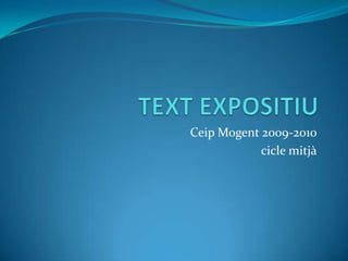 Ceip Mogent 2009-2010
            cicle mitjà
 