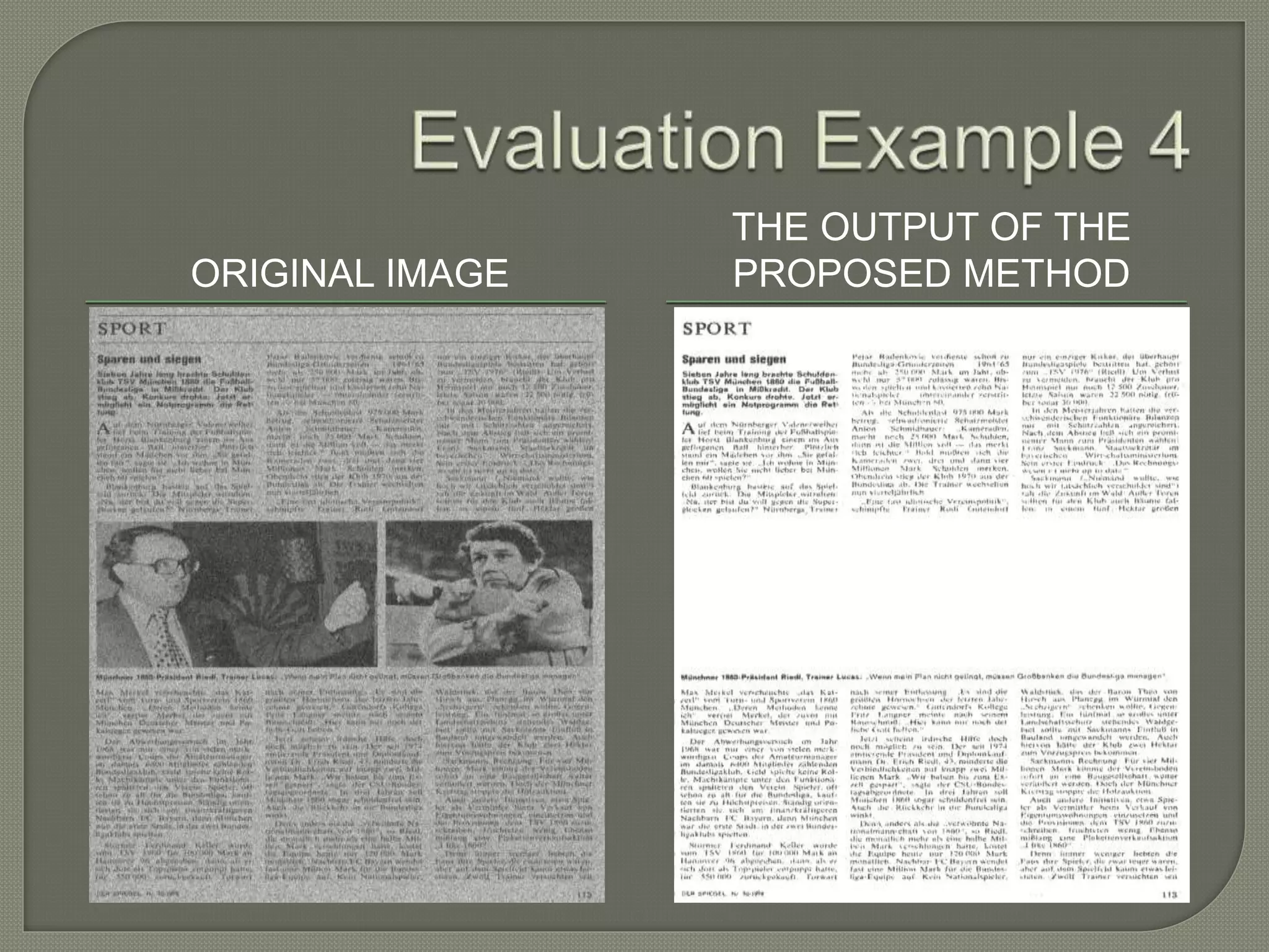 ORIGINAL IMAGE THE OUTPUT OF THE PROPOSED METHOD 
