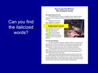 Can you find
the italicized
words?
Italicized word
 