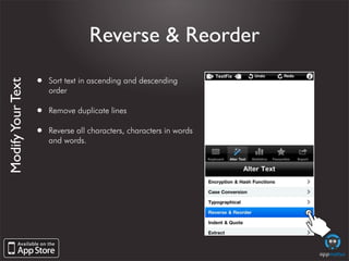 Reverse & Reorder

                   •   Sort text in ascending and descending
Modify Your Text




                     ...