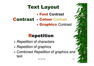 Text Layout
              Font Contrast
Contrast
C t    t      Colour C
              C      Contrast
              Graphi...
