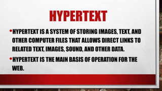 Text, Hypertext and Text types | PPT