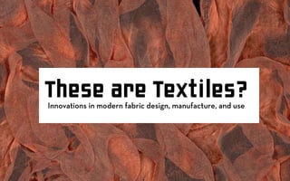 Textiles. Innovations in modern fabric design, manufacture, and use.<br />Textile manufacturing. <br />Textile manufacturing is one of the oldest of man's technologies. The oldest known textiles date back to about 5000 B.C. In order to make textiles, the first requirement is a source of fibre from which a yarn can be made, primarily by spinning. The yarn is processed by knitting or weaving, which turns yarn into cloth. The machine used for weaving is the loom. For decoration, the process of colouring yarn or the finished material is dyeing. <br />Typical textile processing includes 4 stages: yarn formation, fabric formation, wet processing, and fabrication.<br />The three main types of fibres include natural vegetable fibres (such as cotton, linen, jute and hemp), man-made fibres (those made artificially, but from natural raw materials such as rayon, acetate, Modal, cupro, and the more recently developed Lyocell), synthetic fibres (a subset of man-made fibres, which are based on synthetic chemicals rather than arising from natural chemicals by a purely physical process) and protein based fibres (such as wool, silk, and angora).<br />Textiles can be made from many materials. These materials come from four main sources: animal, plant, mineral, and synthetic. In the past, all textiles were made from natural fibres, including plant, animal, and mineral sources. In the 20th century, these were supplemented by artificial fibres made from petroleum. <br />Textiles are made in various strengths and degrees of durability, from the finest gossamer to the sturdiest canvas. The relative thickness of fibres in cloth is measured in deniers. Microfiber refers to fibres made of strands thinner than one denier.<br />Nomex<br />USES:<br />Flame-retardant protective gear<br />for camping, fire fighters, race car drivers, motorcyclists,<br />and military pilots.<br />A little over 100 years ago, the word “textile” meant a fabric produced from a plant fibre such as cotton, flax, or jute; from an animal protein such as wool or silk; or from some combination of these. Typically, fibres were spun or twisted into yarn, which then could be woven, braided, knit, or felted and used in apparel, furnishings, and various industrial applications.<br />Today, man-made fibres have replaced natural fibres in everyday items and are widely used in industries that were nonexistent or just getting started 100 years ago.<br />These high-tech textiles are vital in aerospace, transportation, sports, and energy generation; and are of growing importance in the construction, medical, and industrial fields. They are also working their way into civilian and military apparel to inform<br />us about ourselves and our environment, and they are finding their way into the art world for their special qualities and beauty.<br />Today’s “high performance” textiles touch virtually all aspects of our lives. They challenge our conception of what a textile “is” and what its function might be. <br />While decidedly new, these fabrics are also old. Old because, many of the materials used in these fabrics; like fibreglass and carbon fibre, have been around for over 50 years. But these fabrics are<br />New, because of their special properties, such as strength, elasticity, durability, and impenetrability, which are constantly being refined and<br />manipulated in innovative ways.<br />Kevlar(Aramid)<br />USES:<br />impact-resistance for bullet-proof vests, kayaks, canoes, anti-mine boots, cargo-lifting slings, and fishing lines.<br />How are the new fabrics better?<br />What materials have they replaced?<br />What kinds of things do the new<br />fabrics make possible that weren’t<br />possible before?<br />Take the example of windmills. The first American windmill used to generate electricity was built by Charles F. Brush in Cleveland, Ohio, in 1888.<br />The diameter of the wooden blade<br />span (“rotor diameter”) was 50 feet, and the turbine produced 12 kilowatts of power. Today, state-of-the-art wind turbines made from fibreglass and/or carbon can have spans that exceed 300 feet and produce 5 megawatts<br />power (5,000 kilowatts) — enough to meet the electricity needs of 1,400 households.<br />Copper Woven Fabric<br />USES:<br />Noncorrosive marine filters and<br />strainers, antibacterial<br />clothing (like “stink-proof” socks),<br />interior decoration, lampshades<br />and screens.<br />Consider protective clothing, “body<br />armour,” used by law enforcement and<br />the military. In the 1960s, body armour<br />was made out of steel plates and<br />weighed approximately 15 pounds.<br />Today, it has been replaced by Kevla, which not only offers improved<br />impenetrability and wearer comfort, but also weighs one-half as much. On the horizon is another fabric, Spectra™, which is several times stronger and lighter than Kevlar.<br />In aerospace, an industry that did not<br />exist a century ago, the search is for<br />lighter, stronger materials to reduce<br />fuel usage and total weight. There is<br />also a need for materials that maintain<br />their integrity in outer space, withstanding temperature extremes<br />and flying debris. The newer fibres<br />fill this bill perfectly.<br />Every culture on earth has its own rich and evolving history of weaving, dying, printing, and assembling fabrics. The oldest recorded fabric dates to around 5000 BC. <br />From the early 1600s until the late 1800s, dramatic improvements were made in the fabric production processes, the machinery used, and the organization of production facilities, yet the fabrics still came from natural fibres that had not been chemically modified.<br />Carbon Kevlar Fibreglass.<br />USES:<br />protective headgear for motorcyclists and race car drivers.<br />The man-made textile revolution began<br />as a quest to artificially produce<br />silk, a fibre prized for its luster and<br />highly desired for use in fine apparel<br />and furnishings. In 1891, a Frenchman,<br />Count H. de Chardonnet, dissolved<br />“natural” cellulose made from wood<br />pulp or cotton rags and forced this<br />material through a tiny extrusion hole<br />to create a thin filament for spinning.<br />Two decades later, Chardonnet’s<br />product was first produced in significant<br />quantity, and three decades<br />later, the E.I. du Pont deNemours<br />Company undertook commercial<br />production in earnest. Today we call<br />this fibre “rayon.”<br />Though man-made, rayon was still<br />created from a natural fibre. The next<br />defining moment in textiles came with<br />the development of a truly synthetic<br />material made from crude oil. This<br />material was nylon. Created by<br />Wallace Carothers, a DuPont scientist,<br />and unveiled at the 1939 World’s<br />Fair in New York, nylon caused an<br />instant sensation in women’s hosiery.<br />“Though wholly fabricated from<br />such common raw materials as coal,<br />water, and air,” said Charles Stine, a<br />DuPont vice president, “nylon can<br />be fashioned into filaments as strong<br />as steel, as fine as a spider’s web, yet<br />more elastic than any of the common natural fibres.” The advent of World<br />War II cut short hosiery production,<br />as nylon was quickly adapted to produce parachutes and other gear for<br />the military.<br />3D-Tex<br />USES:<br />Polyester semi-rigid material<br />for sandwich composite<br />construction, sound<br />installation panels, boats, furniture,<br />and car seats.<br />Next came polyester, “the most<br />widely sold manufactured fibre as well<br />as the most heavily recycled polymer<br />in the world.” This petroleum-based<br />fibre was discovered by Imperial<br />Chemical Industries (ICI) in the<br />United Kingdom. Polyester’s stain resistant, wrinkle-resistant, and<br />quick-drying properties launched<br />what quickly became known as “wash<br />and wear” clothing. Later, in the<br />1980s, Malden Mills of Lawrence,<br />Massachusetts, was the first to manufacture polyester into the ever wildly popular “fleece” with the trade name Polartec.<br />It may seem odd to consider glass<br />a fibre, but glass fibres have been<br />in commercial use since the 1930s,<br />when they found their first large-scale<br />commercial application in insulation.<br />In combination with polyester resin,<br />glass fibres were used to produce<br />structural aircraft parts in World War II<br />and sailboat hulls in 1946. In the early<br />1950s, it was decided to make the<br />Chevy Corvette from Fibreglass after a convertible prototype accidentally<br />rolled over without much damage.<br />Since then, thousands of items have<br />been designed with this material. Its<br />ability to be moulded, its strength-to weight ratio, its heat resistance, and its<br />lightness are valued properties.<br />Stainless Steel Knit Fabric<br />USES:<br />In automotive glass<br />manufacturing:<br />conveyer belt rollers,<br />heat-resistant cloth,<br />sound and heat<br />insulation in aircraft<br />engines.<br />Carbon fibre, a glossy black material that has the highest strength by weight of any known substance, made its industrial debut at the end of the 19th century in the form of carbonized cotton filaments in early incandescent lightbulbs. <br />But it wasn’t until the late 1950s that Dr. Roger Bacon,<br />a scientist at Union Carbide’s Parma Laboratory, produced “long filaments of perfect graphite” that were “only a<br />tenth of the diameter of a human hair, but you could bend them and kink them and they weren’t brittle.” <br />The military and the aerospace industry were quick to grasp the importance of carbon fibre’s lightness, stiffness, and durability in production of planes and vehicles.<br />The Cold War gave particular impetus to exploiting the use of this material. The military developed ways to use the carbon fibre as a replacement<br />for metals and other heavier composites such as fibreglass. <br />Carbon fibre continues to be used widely today in aerospace applications. It has allowed<br />us to make stealth technology<br />that minimizes radar detection.<br />Carbon Kevlar<br />uses :<br />race car seats,<br />boat hulls,<br />cosmetic car uses like<br />dashboard trim.<br />The Boeing Company is fabricating about 50 percent of its newest airplane, the 787, out of carbon fibre and composites with the expectation that fuel costs will decrease significantly.<br />Carbon fibre is the primary material used in high-end sports equipment such as racing bikes, as well as competitive world-class sailing yachts, racing cars, golf clubs, tennis racquets, and hockey sticks. <br />In the medical field, carbon fibre is being used in prosthetics, implants, wheelchairs, and braces — products where<br />lightness, strength, and durability are valued. <br />Carbon fibres are also being used in concrete to add strength without weight and as reinforcements in buildings.<br />Carbon nanotubes (CNTs), discovered in 1991 by Sumio Iijima, are even smaller, stronger, and more flexible than carbon fibres. <br />The NASA web site lists as future applications:<br />composites, drug delivery,<br />hydrogen storage, micro batteries<br />and machines, solar sails, and more.<br />CNTs are currently used in sporting equipment like tennis racquets and as a reinforcement material in cutting edge body armour.<br />Fibreglass<br />USES:<br />wind turbine blades,<br />surf boards, skis,<br />marine hulls,<br />swimming pools.<br />Exciting advances are appearing in<br />a new branch of high-tech textiles,<br />which make the textile “active” or<br />“smart.” Textiles that can actively<br />regulate the wearer’s temperature, change colour, keep socks from smelling, or even form electronic devices are all appearing on the market.<br />These textiles get their “smarts” from innovative coatings or by creating new fabric structures from combinations of transmitting<br />fibres and traditional insulating<br />fibres. The electronic textile field<br />uses fibre optics, metal fibres such<br />as stainless steel, or coated fibres to form electronic networks or sensors.<br />These building blocks can be used to fabricate garments that measure the vital statistics of firemen, soldiers, athletes, and patients comfortably and quickly. <br />Ski jackets are available with sewn-in soft-touch controls that<br />send signals through fabric cables to an iPod™. In these applications, the textiles are adopting the functions of popular electronic devices and are giving new meaning to “wearable<br />computing” or “mobile devices.”<br />How artists take on the challenge of different materials provides valuable insights into design and use. Artists are capitalizing on the possibilities of high-tech textiles to develop creative and aesthetic applications that reshape<br />our sense of common objects.<br />Palmhive Bobble Knit<br />USES:<br />polyester & Lycratm<br />material for<br />camouflage,<br />soft sculptures.<br />Textiles that appear to stand on their own or emit light and sound are just some of the ways that artists have created beautiful forms with hidden<br />capabilities that inspire us to view textiles in a new light.<br />Textiles have long played a vital role in the culture of every society.<br />Today’s textiles underscore this role, redefining the boundaries of what a<br />fabric can be. <br />Just think, instead of making a bag to carry your books,<br />electronics, and other possessions, the future may hold fabrics that do not carry these items, but embody<br />them.<br />