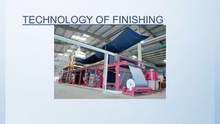 TECHNOLOGY OF FINISHING
 