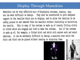 Display Through Mannikins
 