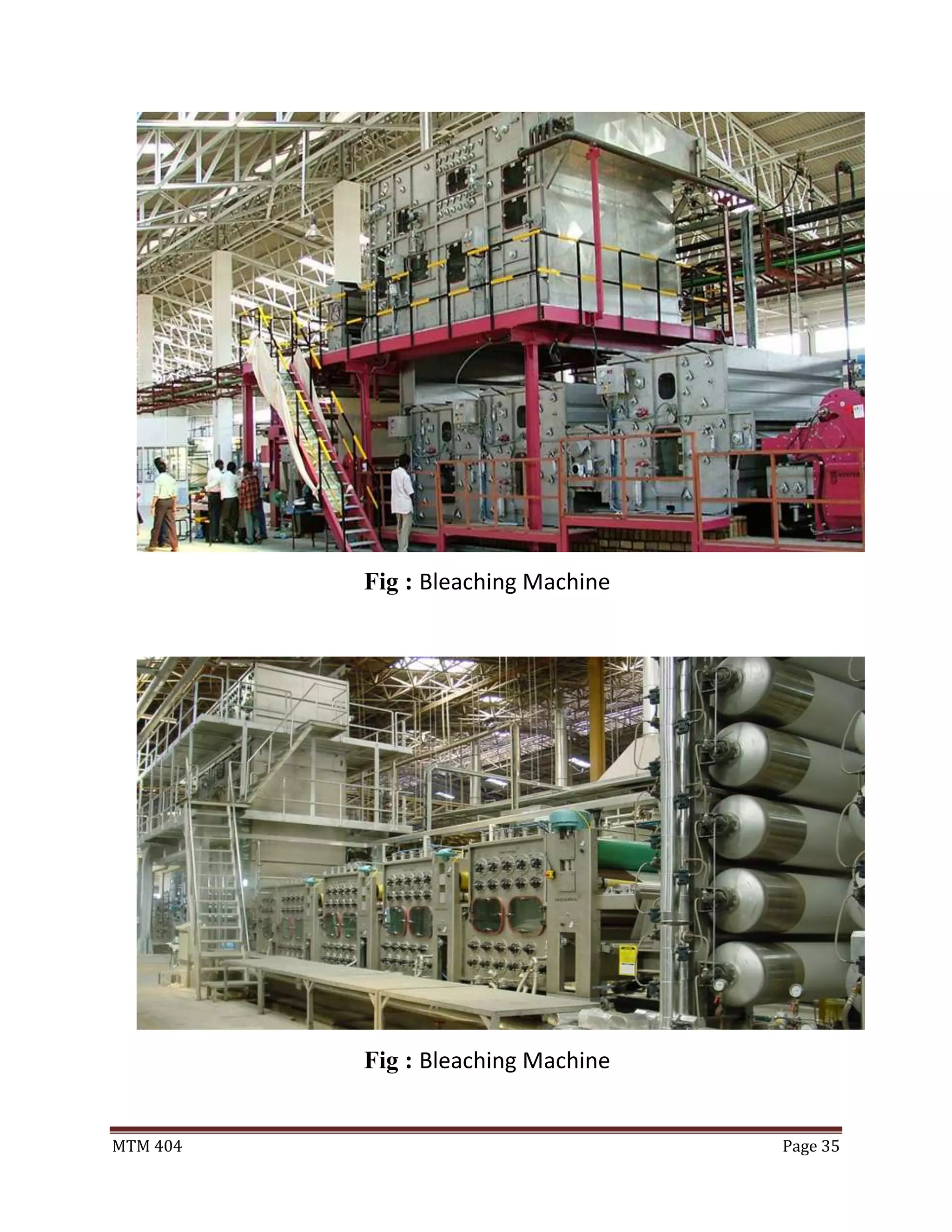 MTM 404 Page 35
Fig : Bleaching Machine
Fig : Bleaching Machine
 