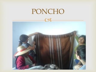 
PONCHO
 