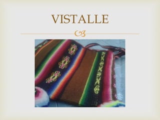 
VISTALLE
 
