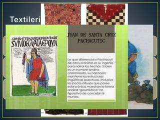 El arte en el incanato: TEXTILERIA INCA.pptx