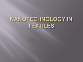NanoTECHNOLOGY IN TEXTILES 