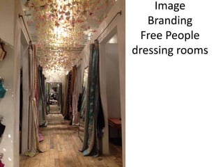Image
Branding
Free People
dressing rooms