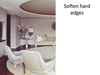 Soften hard
edges