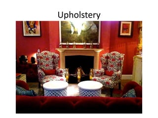 Upholstery
