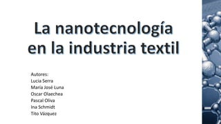 La nanotecnología en la industria textil | PPTX