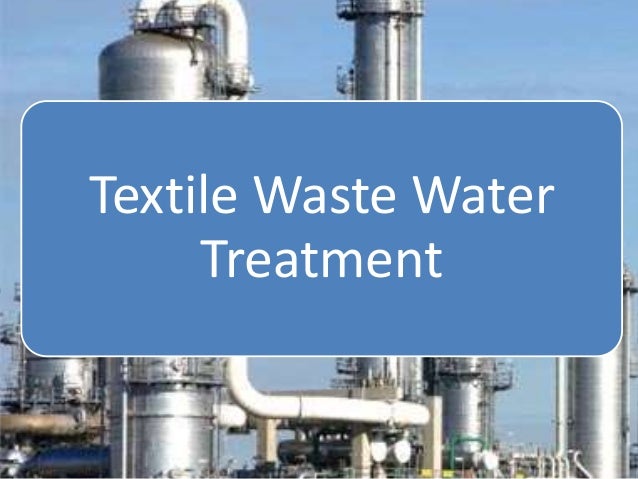 Textile Wastewater Treatment Methods