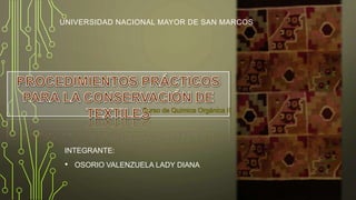 INTEGRANTE:
• OSORIO VALENZUELA LADY DIANA
UNIVERSIDAD NACIONAL MAYOR DE SAN MARCOS
 