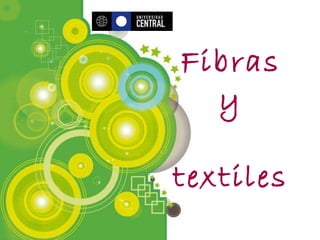 Fibras y  textiles 