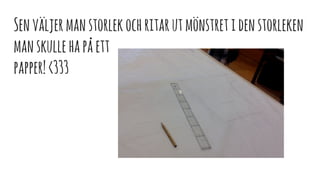 Senväljermanstorlekochritarutmönstretidenstorleken
manskullehapåett
papper!<333
 