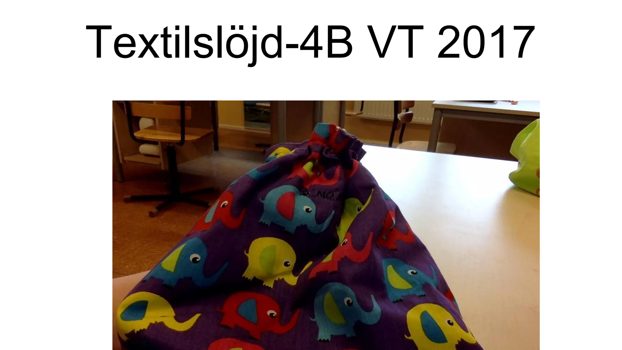 Textilslöjd noah pettersson 4 b vt 2017 | PDF