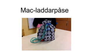 Mac-laddarpåse
 