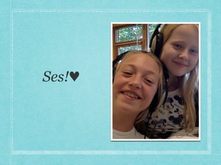 Ses!♥
 