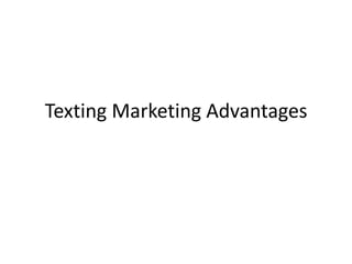 Texting Marketing Advantages 